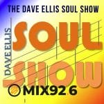 The Dave Ellis Soul Show on Hertfordshire's Mix 92.6 The Dave Ellis Soul Show on Hertfordshire's Mix 92.6