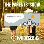 The Parents Show on Mix 92.6